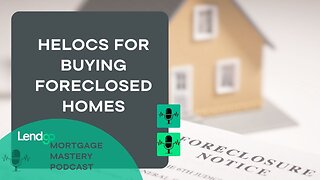 HELOCs for Buying Foreclosed Homes - Part 10 of 11