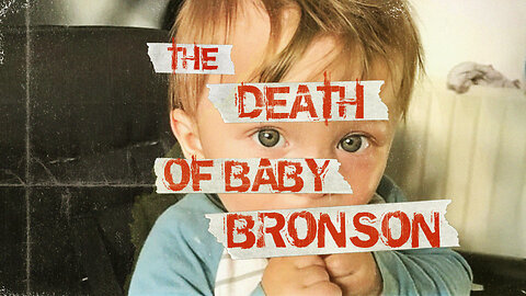 The Death of Baby Bronson