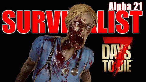 7 Days to Die Alpha 21 Survivalist Series Ep 6 Streamed Series! #live #7daystodie