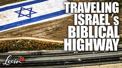 Traveling Israel's Biblical Highway