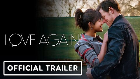 Love Again - Official Final Trailer