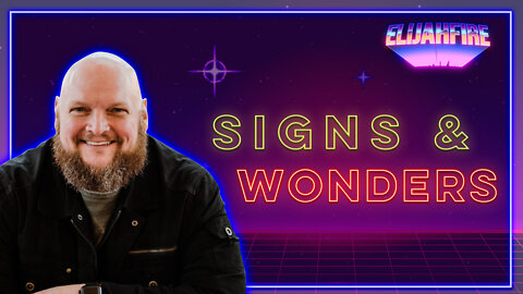 ElijahFire: Ep. 31 – ROBBY DAWKINS “SIGNS & WONDERS”