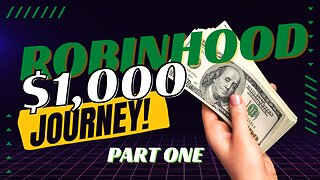 Robinhood Journey to $1K Part One