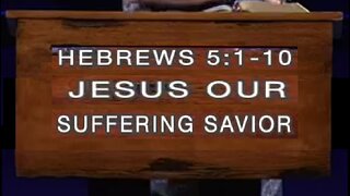 Jesus, our Suffering Savior! 01/01/2023