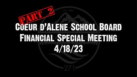 Part 2 - CDA Schools Financial Special Meeting 4/18/23