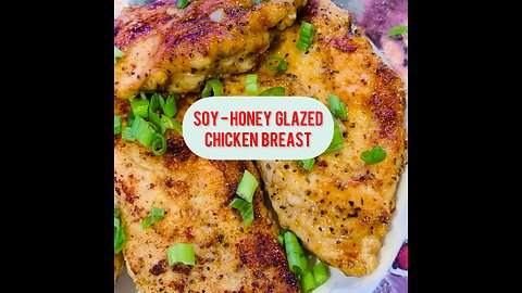 Savory Soy-Honey Glazed Chicken Breast