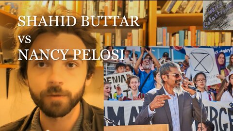 Pelosi Is Running Again, Challenger Shahid Buttar Has Something To Say About It - Weird Catastrophe