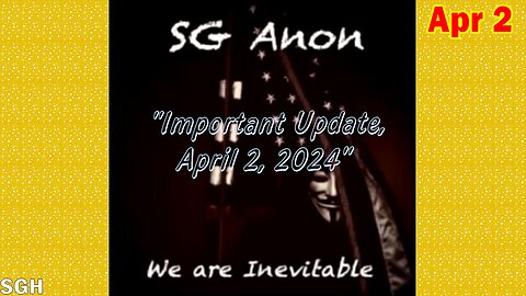 SG Anon Situation Update: "SG Anon Important Update, April 2, 2024"