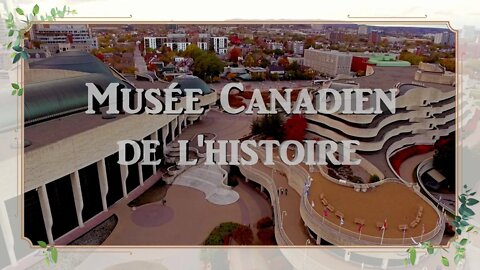 Le musée Canadien de l'histoire/The Canadian Museum of History Gatineau/Ottawa