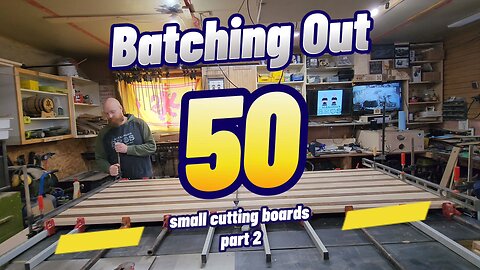 Batching Out 50 small cutting boards part 2