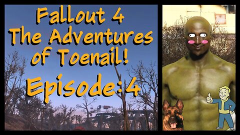 Fallout 4 - Episode 4 – A Strong Thirst for Knowledge