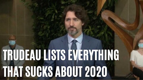 Trudeau Lists Every Reason Why 2020 Sucks In Case You Forgot