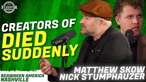 ReAwaken America Tour | Matthew Skow & Nick Stumphauzer the Creators of "Died Suddenly"