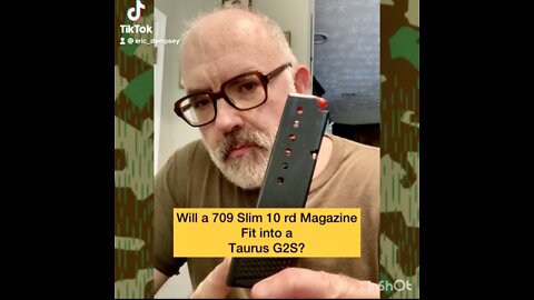 Will a Taurus 709 slim 10rd magazine fit and work in a Taurus G2S?