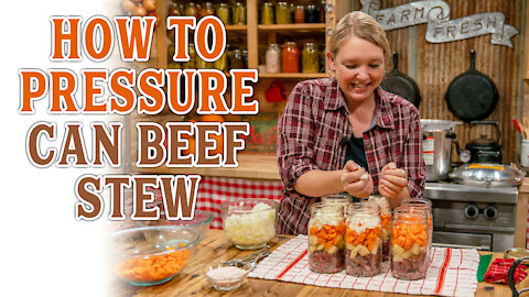 How to Pressure Can Beef Stew | Filling Your Pantry with Convenience Meals