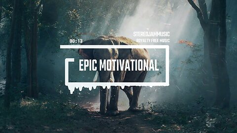 Epic Motivational - by StereojamMusic [Copyrighted] Epic Motivational