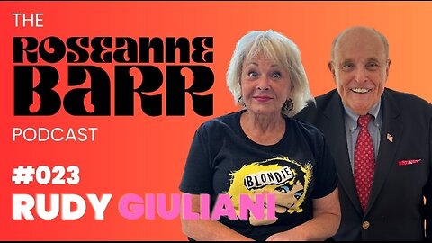 Rudy Giuliani | The Roseanne Barr Podcast #23