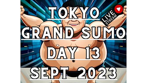 September Grand Sumo Tournament 2023 in Tokyo Japan! Sumo Live Day 13 LET'S GO!! 大相撲LIVE 九月場所