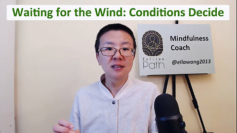 Waiting for the Wind: Conditions Decide