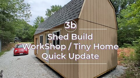 Tiny Home / Shop Build - Part 3b (Quick Update)