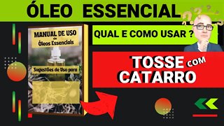 TOSSE COM CATARRO | QUAIS ÓLEOS ESSENCIAIS E COMO USAR PARA AUXILIAR.