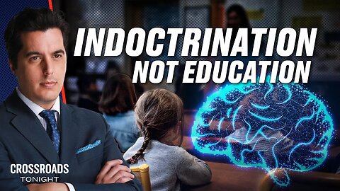 New Education Standards Reveal How Children Will Be Indoctrinated Next - Crossroads