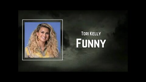 Tori Kelly - Funny (Lyrics)
