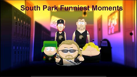 South Park Funniest Moments