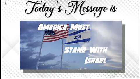 "America Must Stand With Israel" This Is One Of The Top Videos I have Seen