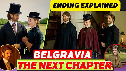 Belgravia The Next Chapter ending explained