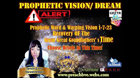 Prophetic Word & Warning Vision 1-7-23 Recovery of Great Great Grandfathers' s Time- Choose Wisely