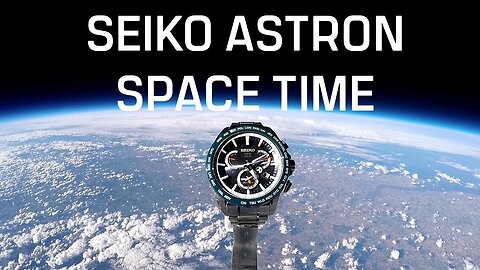 Seiko Astron | Space Time