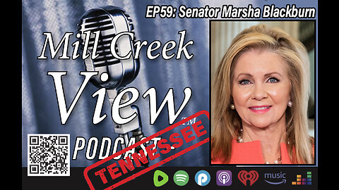 Mill Creek View Tennessee Podcast EP59 Senator Marsha Blackburn Interview & More Feb 28 2023