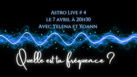 ASTRO LIVE #4 - L'actualité vue sous l'angle astrologique