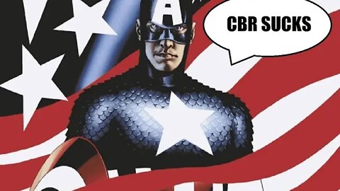 CBR Claims "Captain America Wasn't A Hero" Do CBR Writers Read Comics?