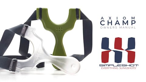 Axiom Champ Slingshot Owners Manual - Set up your new slingshot!