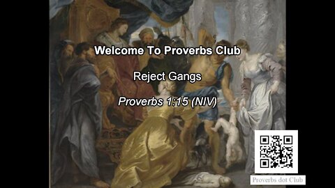 Reject Gangs - Proverbs 1:15 (NIV)