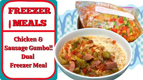 CHICKEN & SAUSAGE GUMBO!! DUAL FREEZER MEAL!!