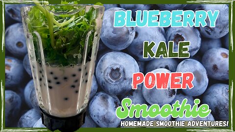 Nutrient-Rich Blueberry Kale Power Smoothie: A Vitamin and Mineral Boost in Every Sip!