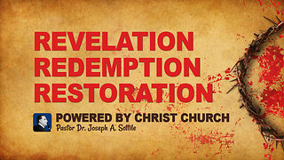 REVELATION REDEMPTION RESTORATION, May 3, 2023, Pastor Dr. Joseph A. Sottile