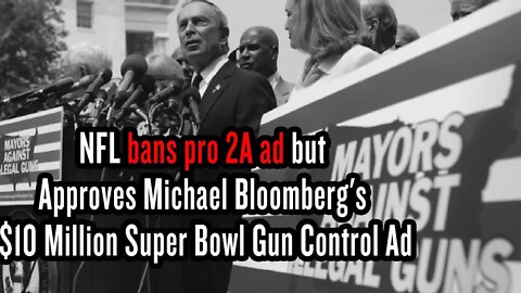 NFL bans pro 2A ad but Approves Michael Bloomberg's $10 Million Super Bowl Gun Control Ad