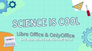Science is cool - open source office apps