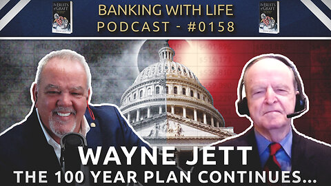 The 100 Year Plan Continues... - Wayne Jett - (BWL POD #0158)