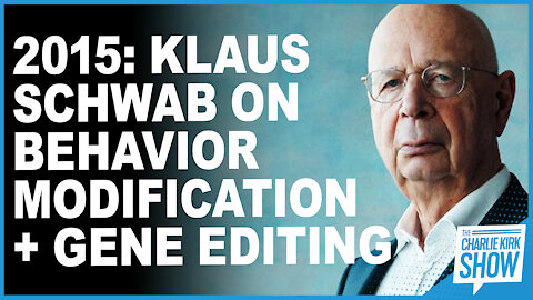 2015: Klaus Schwab On Behavior Modification + Gene Editing