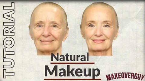 Natural Makeup Tutorial for Mature Skin MAKEOVERGUY Makeup Application