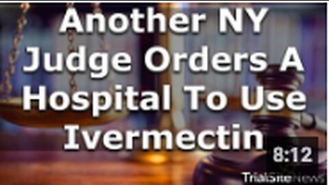 Another NY Judge Orders A Hospital To Use Ivermectin