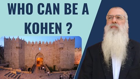 Parshat Shoftim who can be a Kohen?