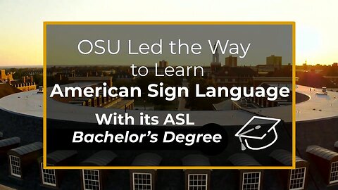 OSU Led the Way to Learn American Sign Language With its ASL Bachelor’s Degree