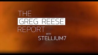 The Greg Reese Report with Stellium7