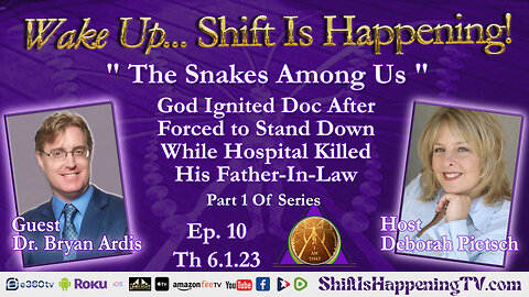 Shift is Happening | God Ignited Doc After Forced to Stand Down While Hospital Staff Killed His Father-In–Law Part 1 | Ep-10